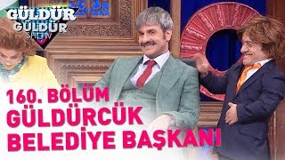 Güldür Güldür Show 160 Bölüm  Güldürcük Belediye Başkanı [upl. by Weed]