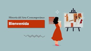 Bienvenida al curso Historia del arte contemporáneo [upl. by Anyk124]