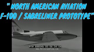 NORTH AMERICAN AVIATION F100  SABRELINER PROTOTYPE 88804b [upl. by Sherri]