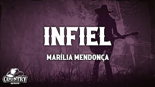 Marília Mendonça  Infiel Lyrics [upl. by Britta]