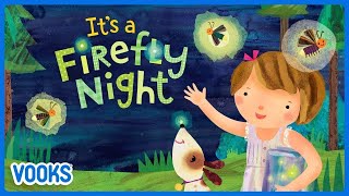 Read Aloud Kids Book Its A Firefly Night  Vooks Narrated Storybooks [upl. by Nagaek]