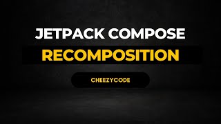 Android Jetpack Compose Recomposition  Best Practices  CheezyCode Hindi [upl. by Anema]