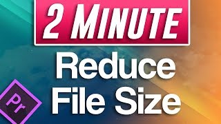 How to Reduce Video File Size in Premiere Pro Compress Video Tutorial [upl. by Maag19]