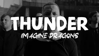 Imagine Dragons  Thunder Official video Lyrics [upl. by Ytinav379]