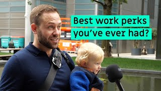 What perks do people actually get at work Street interviews [upl. by Ziana]