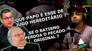 Jugo hereditário existe Eudes Duarte responde objeções de Pe Julinho e Mons Rubens Miraglia [upl. by Remlap]