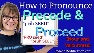 How to Pronounce Precede vs Proceed Prefix pre and pro reduced vowel [upl. by Verena350]