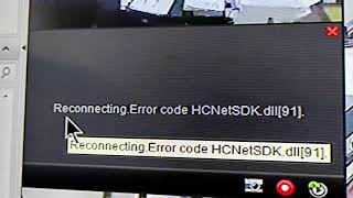 reconnecting 91 error ivms 4200 reconnecting error code hcnetsdkdll 91 error code hcnetsdkdll 91 [upl. by Nennahs903]