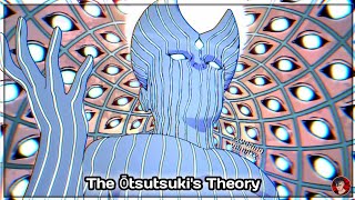 The Ōtsutsukis Theory [upl. by Hakceber]