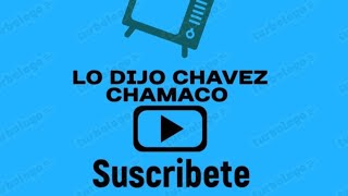 blog 21 LO DIJO CHAVEZ CHAMACO en vivo [upl. by Mavra]