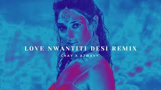 Ckay  Love Nwantiti Desi Remix Feat Ajwavy [upl. by Akfir894]