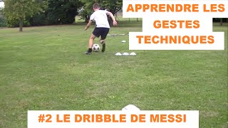 Apprendre les gestes techniques 2 Le dribble de Messi [upl. by Faline250]