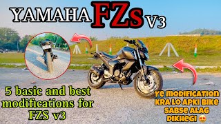 YAMAHA FZS V3 FULLY MODIFIED  5 BASIC AND BEST MODIFICATIONS FOR YAMAHA FZS V3😍 [upl. by Mordecai]