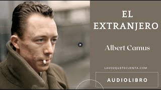 El extranjero de Albert Camus Con introducción Audiolibro completo [upl. by Htyderem]