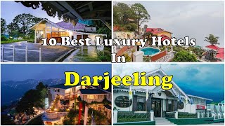 10 Best Luxury Hotels and Resorts In Darjeeling  Expensive Hotels In Darjeeling Near Mall Road [upl. by Hahnke]