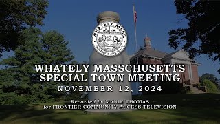 Whately Special Town Meeting  November 12 2024 [upl. by Azelea]