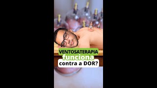 Ventosaterapia Funciona CONTRA DOR [upl. by Oakman]