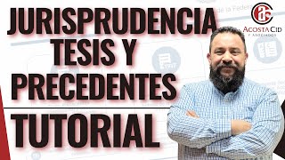 Jurisprudencia tesis y precedentes Tutorial [upl. by Flossie]