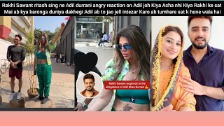 Rakhi Sawant ritash sing ne bhut bada jawab deya hai Adil durrani koh on camera angry reaction Adil [upl. by Ostler]