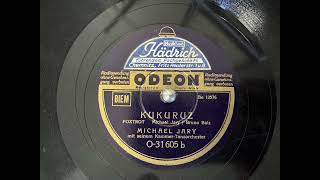 KUKURUZ Michael Jary 78rpm [upl. by Nolyd]