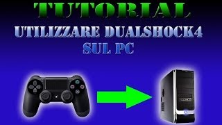 Tutorial  Utilizzare il Dualshock 4 su PC [upl. by Veda]