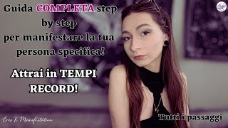 Attrai QUELLA persona ORA Guida STEP BY STEP Eris K Manifestation ITA [upl. by Nefen955]