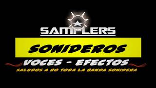 SPOTS SONIDERO  VOCES Y EFECTOS SONIDEROS SAMPLERS [upl. by Rothberg]