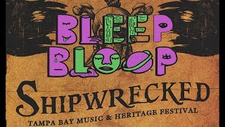 Bleep Bloop Shipwrecked Music Festival 2019 Tampa Gasparilla Weekend [upl. by Wymore98]