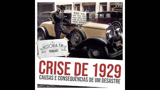 048 Crise de 1929 causas e consequências de um desastre [upl. by Eeralav118]