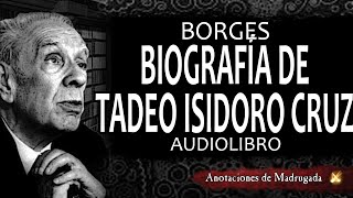 Borges Audiolibro  Biografía de Tadeo Isidoro Cruz [upl. by Luing828]