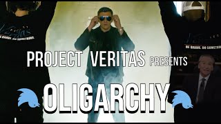 Project Veritas  OLIGARCHY Official Video [upl. by Candida]