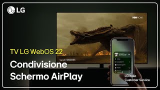 TV LG  Come condividere lo schermo iPhone con AirPlay nelle Smart TV WebOS 22 [upl. by Ayaros381]