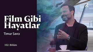 Timur Savcı  Hülya Koçyiğit ile Film Gibi Hayatlar  102 Bölüm trt2 [upl. by Winola]