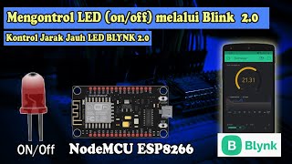 Kontrol LED OnOff dengan NodeMCU ESP8266 melalui Blynk 20 Blynk Cloud dan Blynk IoT app [upl. by Richer563]