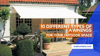 Explore the Diversity Discover 10 Different Types of Awnings for Your Outdoor Space [upl. by Banquer]