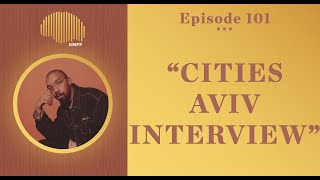 101  Cities Aviv INTERVIEW [upl. by Einahteb]