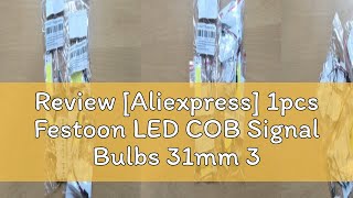 Review Aliexpress 1pcs Festoon LED COB Signal Bulbs 31mm 36mm 39mm 4142mm C5W 168 Car Interior R [upl. by Anoo]