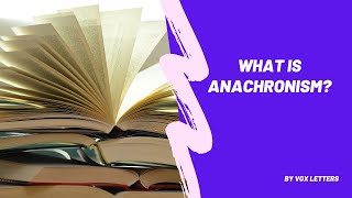 What is Anachronism Definition and Examples of Anachronism [upl. by Hal]