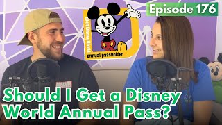 Should I Get a Walt Disney World Annual Pass  Spill the D 176  Disney Podcast [upl. by Neliac]