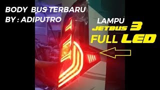 TES LAMPU JETBUS 3 FULL LED BODY BUS TERBARU DARI KAROSERI ADI PUTRO 2018 [upl. by Hairahs190]