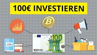 Wie investiert man 100€ Die 5 besten Wege [upl. by Anneres147]