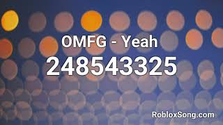 OMFG  Yeah Roblox ID  Roblox Music Code [upl. by Karrah]