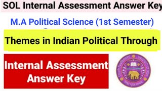 Themes in Indian Political Through Internal Assessment Answer Key MA Poltical Science 1st Semester [upl. by Dviad209]