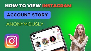 How To View Instagram Story Anonymously View Someones IG Story Without Them Seeing [upl. by Novled]