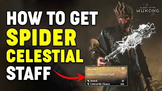 How to get Spider Celestial Staff in Black Myth Wukong昆棍·蛛仙兵器。黑神话悟空Spider Celestial Staff Weapon [upl. by Oiluig]