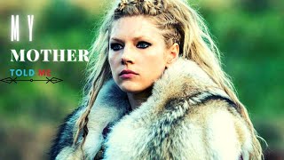 VİKİNGS LAGERTHA amp MY MOTHER TOLD ME  Epic Mother Story [upl. by Neural]