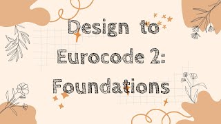 Design of Foundations to Eurocode 2 [upl. by Abernon]