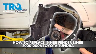 How to Replace Inner Fender Liner 20002006 Toyota Tundra [upl. by Semmes71]