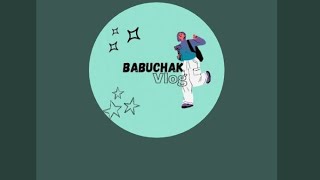 Babuchak Vlog is live [upl. by Antsirhc141]