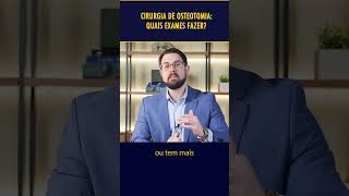 Cirurgia de osteotomia Quais exames fazer [upl. by Alaster307]